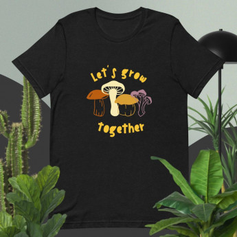 Let's Grow Together T-Shirt