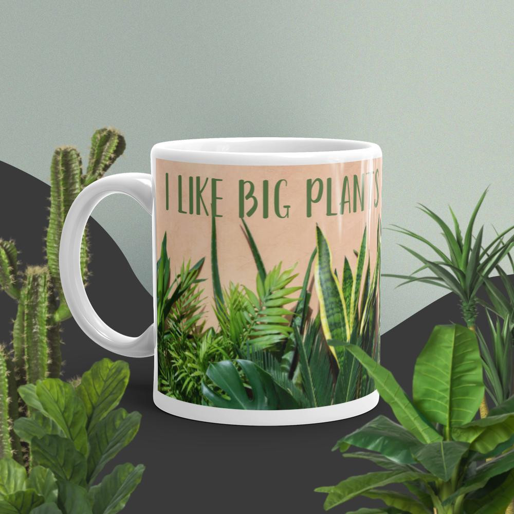 I Like Big Plants And I Cannot Lie/Plants glossy mug